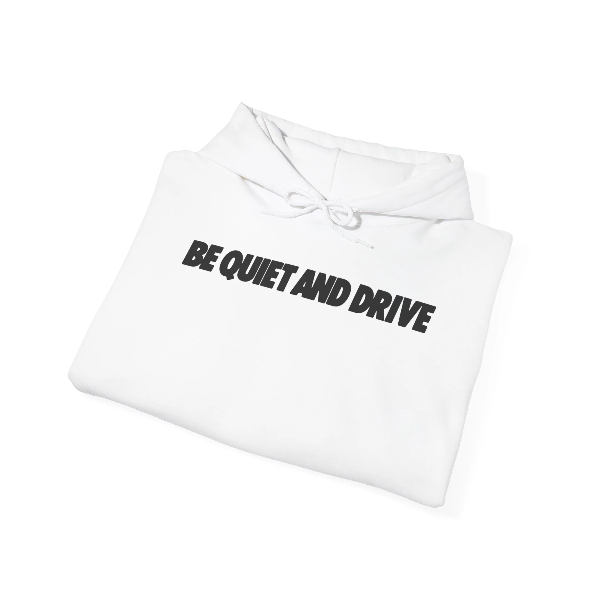 Be Quiet and Drive Hoodie - Image 5