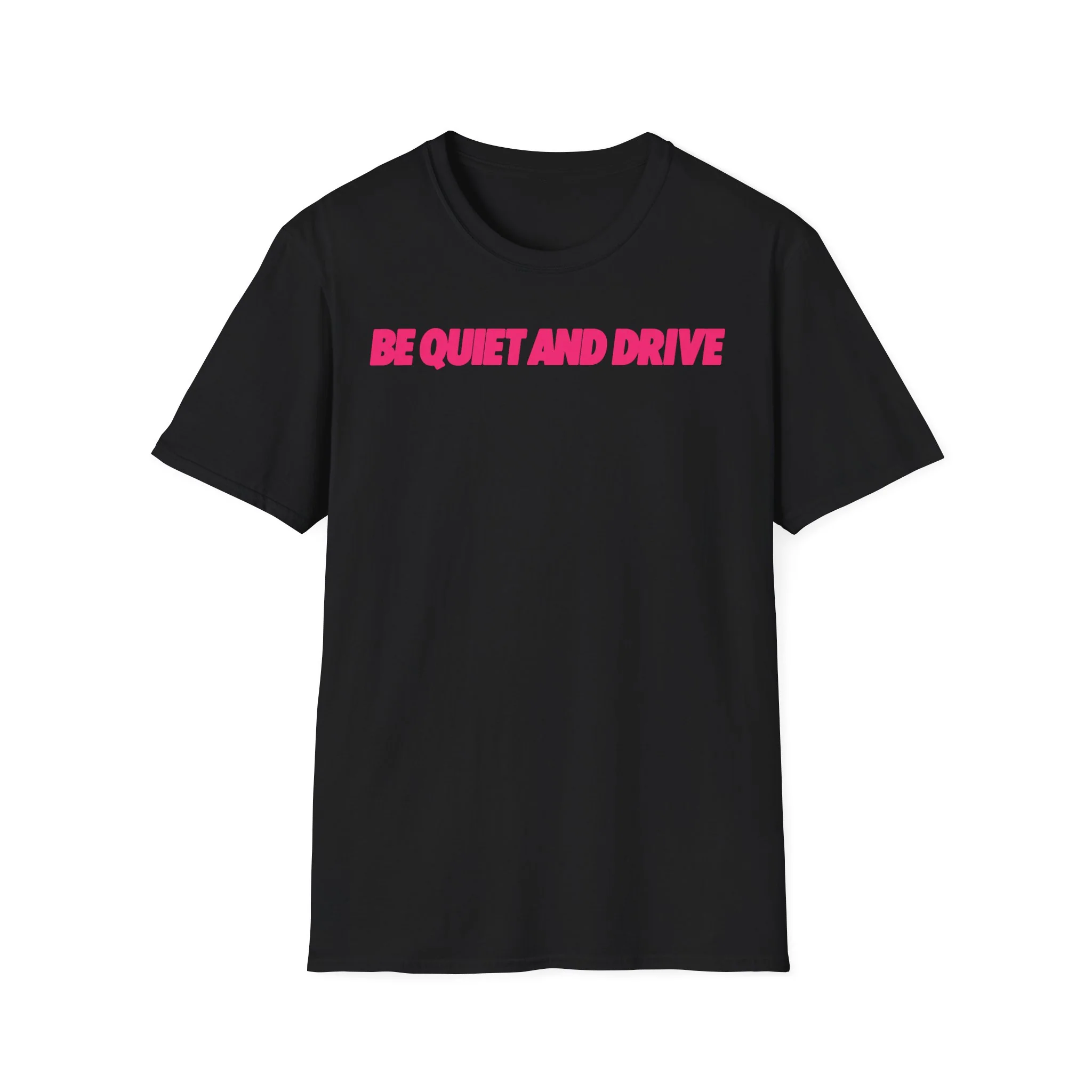 Be Quiet and Drive Tee