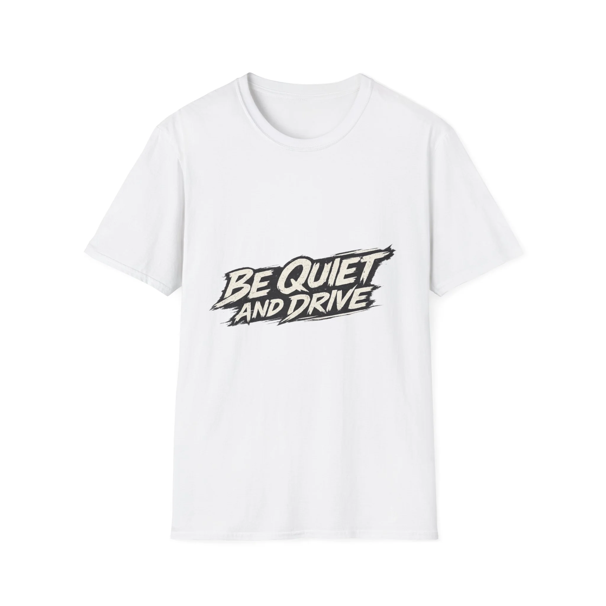 Be Quiet And Drive Tee