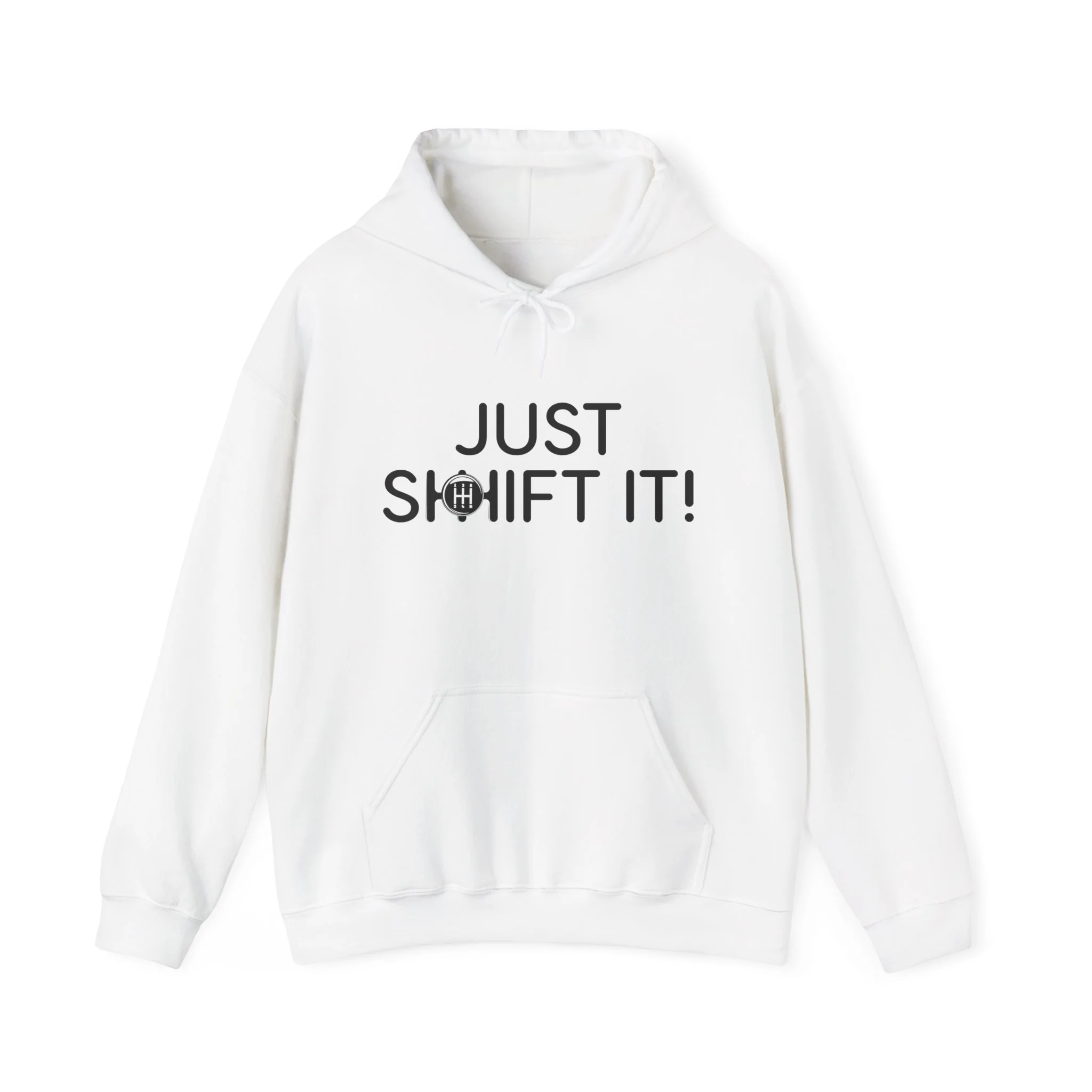 Just Shift It Hoodie