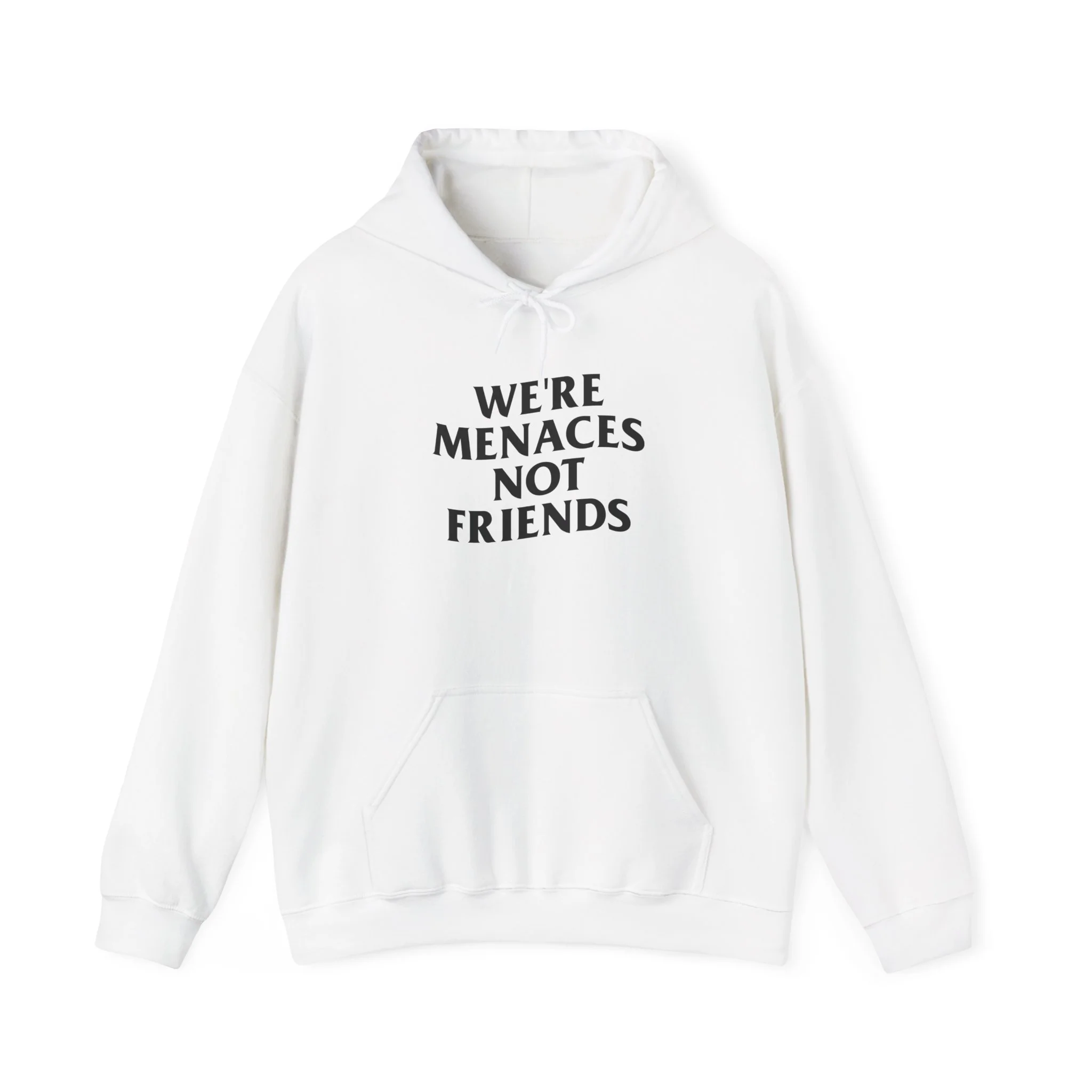 JustMenacing Not Friends Hoodie